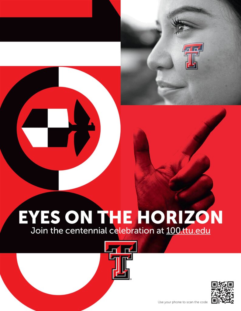 Texas Tech 100th Anniversary: Eyes on the horizon – Join the centennial celebration
